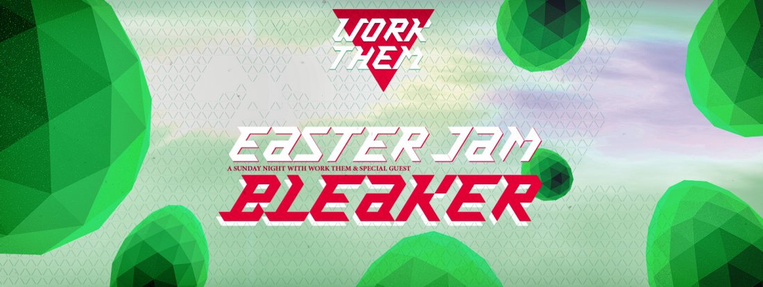 Easter Jam * BLEAKER
